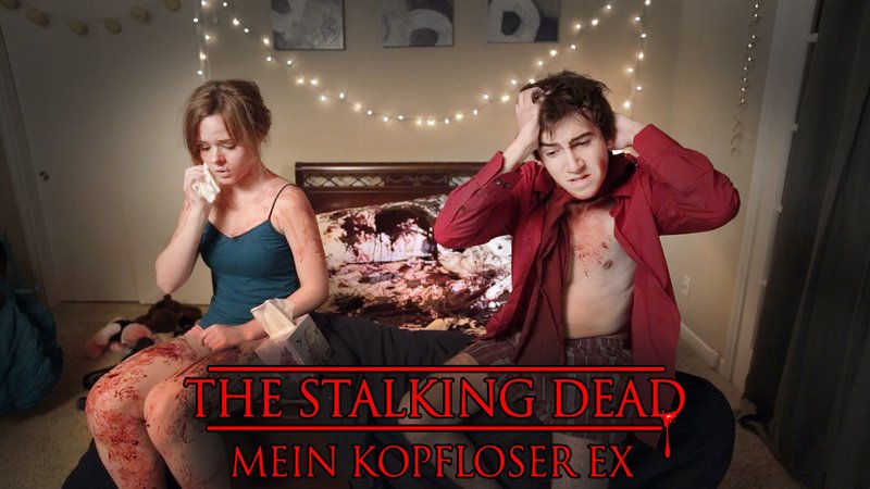The Stalking Dead - Mein Kopfloser Ex – Bild: Silverline