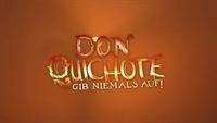 Don Quichote - Gib niemals auf! – Bild: sixx Don Quichote - Gib niemals auf! – Bild: sixx