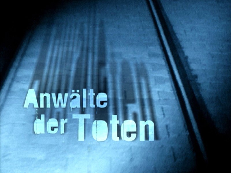 Anwälte Der Toten Sendetermine Anwälte Der Toten Sendetermine