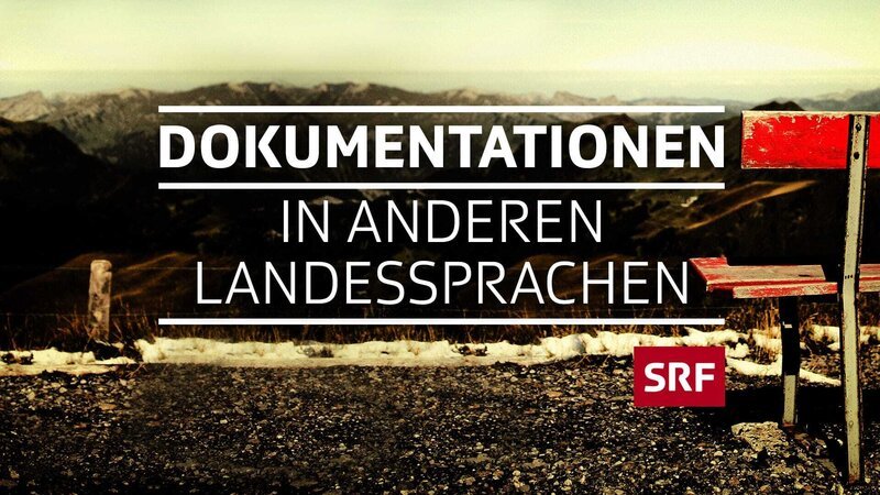 Best-of Play Suisse Dokumentationen in anderen Landessprachen Keyvisual 2022 Copyright: SRF – Bild: SRF Best-of Play Suisse Dokumentationen in anderen Landessprachen Keyvisual 2022 Copyright: SRF – Bild: SRF