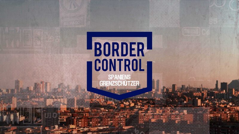 Border Control _ Spaniens Grenzschützer – tittle card – Bild: Discovery Communications