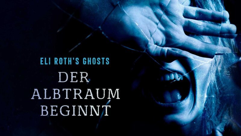 Eli Roth’s GHOSTS _ Der Albtraum beginnt – artwork – Bild: Tele 5
