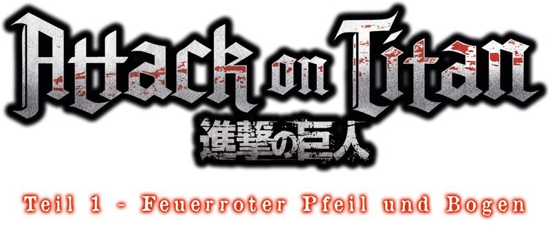 Attack on Titan Movie 1: Feuerroter Pfeil und Bogen – Logo – Bild: Hajime Isayama, Kodansha/​“ATTACK ON TITAN“ Production Committee. All Rights Reserved. Lizenzbild frei