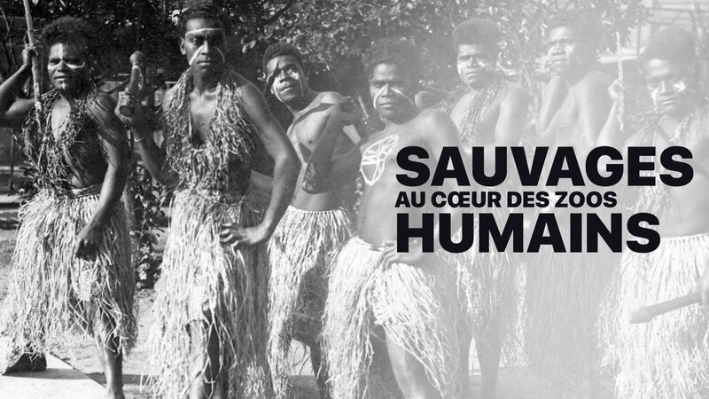 "Die Wilden" in den Menschenzoos – Bild: Arte
