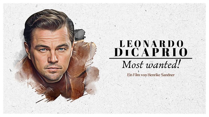 Coverbild des Dokumentarfilms Leonardo DiCaprio – Most Wanted!. – Bild: ORF/Broadview TV Coverbild des Dokumentarfilms Leonardo DiCaprio – Most Wanted!. – Bild: ORF/Broadview TV