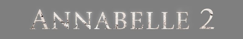 Annabelle 2 – Artwork – Bild: Warner Bros. Entertainment Inc.