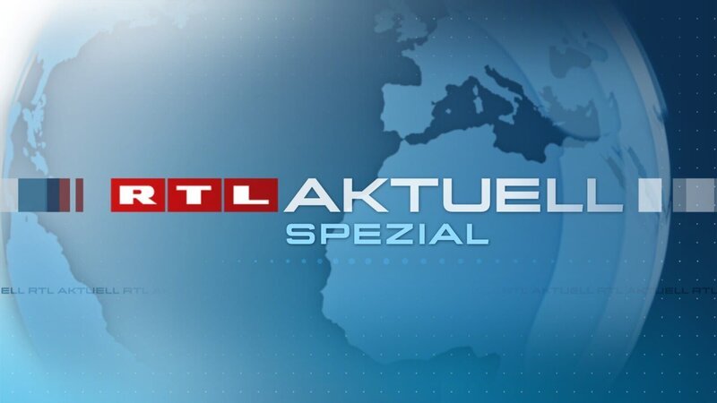 RTL Aktuell Spezial – Bild: TVNOW