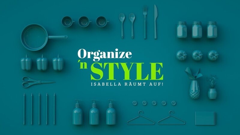 Organize ’n Style – Isabella räumt auf! – Logo – Bild: sixx Organize ’n Style – Isabella räumt auf! – Logo – Bild: sixx