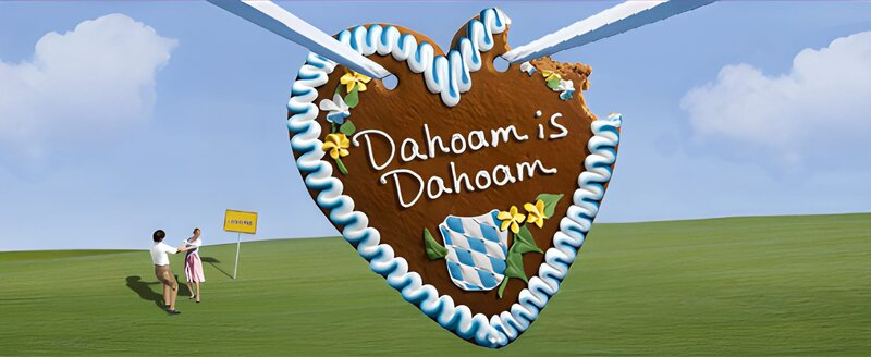 Dahoam is Dahoam – Das Plakatmotiv – Bild: Bayern3