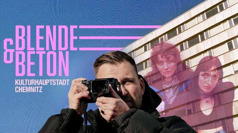 Blende & Beton – Kulturhauptstadt Chemnitz Key Visual – Bild: ARD Kultur/​I&u TV /​ MDR/​HA Kommunikation