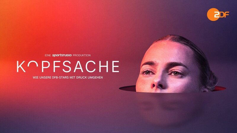 Keyvisual zur Doku „Kopfsache – Wie unsere DFB-Stars mit Druck umgehen“ – Bild: ZDF