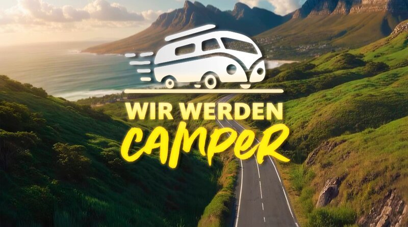 Wir werden Camper Keyvisual – Bild: WDR /​ WDR Kommunikation/​Redaktion Bild