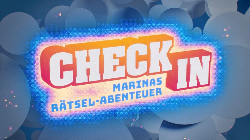 CHECK IN – Marinas Rätsel-Abenteuer – Bild: BR/​megaherz gmbh