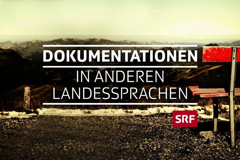 Best-of Play Suisse  Dokumentationen in anderen Landessprachen Keyvisual – Bild: SRF