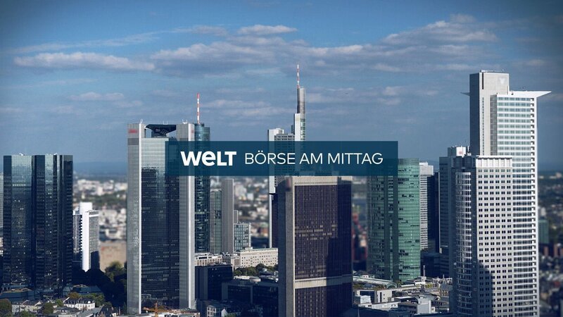 Börse am Mittag – Bild: WeltN24 GmbH Börse am Mittag – Bild: WeltN24 GmbH