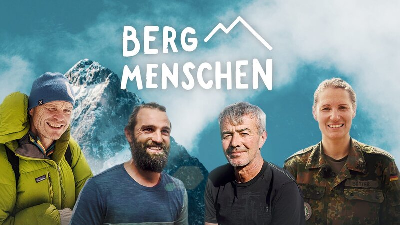 Key Visual/​Cover Sendereihenbild mit Typo zu „Bergmenschen“. In dieser Sendung werden Menschen begleitet, die die Berge als Lebensmittelpunkt gewählt haben: Was bedeutet das Leben und Arbeiten in den Alpen und anderen Gebirgen für sie, welche Herausforderungen müssen sie meistern? Von links: Roman Kurz, Luis Baudrexl, Michl Ludwig und Beatrice Soyter. – Bild: BR/​Josef Bayer/​Markus Trischler/​Julian Zefferer