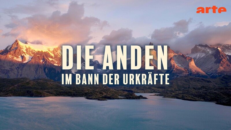 Die Anden - Im Bann der Urkräfte – Bild: arte