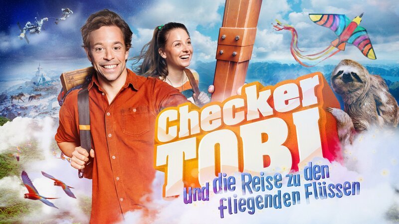 Sendereihenbild mit Typo zu „Checker Tobi und die Reise zu den fliegenden Flüssen“ mit Tobias Krell und Marina Blanke. – Bild: BR/​megaherz gmbh/​Hans-Florian Hopfner/​Carolin Flammang/​Robert Mayer/​Montage: megaherz gmbh