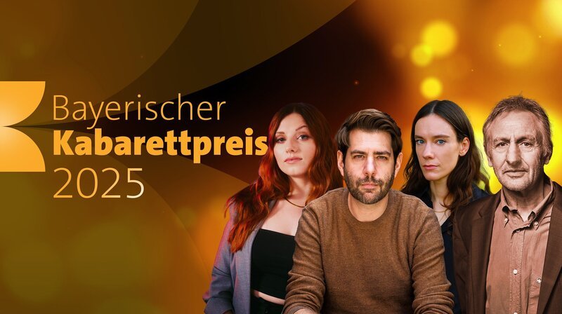 Key Visual/​Cover Sendereihenbild mit Typo zu „Bayerischer Kabarettpreis 2025“. Ausgezeichnet werden (von links): Lara Ermer, Claus von Wagner, Toxische Pommes und Georg Ringsgwandl. – Bild: BR/​Marvin Ruppert/​Mena Zoo/​Muhassad Al-Ani/​Christian Kaufmann/​Montage: Jürgen Endriss