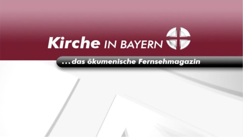04 Kirche in Bayern – Bild: Bibel TV
