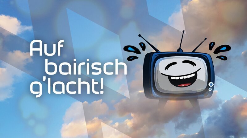 Key Visual/Cover Sendereihenbild mit Typo zu "Auf bairisch g'lacht!". Auf bairisch g'lacht! kombiniert humoristische Evergreens aus dem Archiv des BR Fernsehens mit lustigen Sketchen des neuen Jahrtausends in einer einzigartigen Mischung. – Bild: BR/Jürgen Endriss Key Visual/Cover Sendereihenbild mit Typo zu "Auf bairisch g'lacht!". Auf bairisch g'lacht! kombiniert humoristische Evergreens aus dem Archiv des BR Fernsehens mit lustigen Sketchen des neuen Jahrtausends in einer einzigartigen Mischung. – Bild: BR/Jürgen Endriss