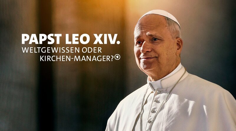 Key Visual/Cover mit Typo zu „Papst Leo XIV. – Weltgewissen in Krisenzeiten oder konservativer Kirchen-CEO?“ – Bild: BR/picture-alliance/Stefano Spaziani/Montage: BR Key Visual/Cover mit Typo zu „Papst Leo XIV. – Weltgewissen in Krisenzeiten oder konservativer Kirchen-CEO?“ – Bild: BR/picture-alliance/Stefano Spaziani/Montage: BR