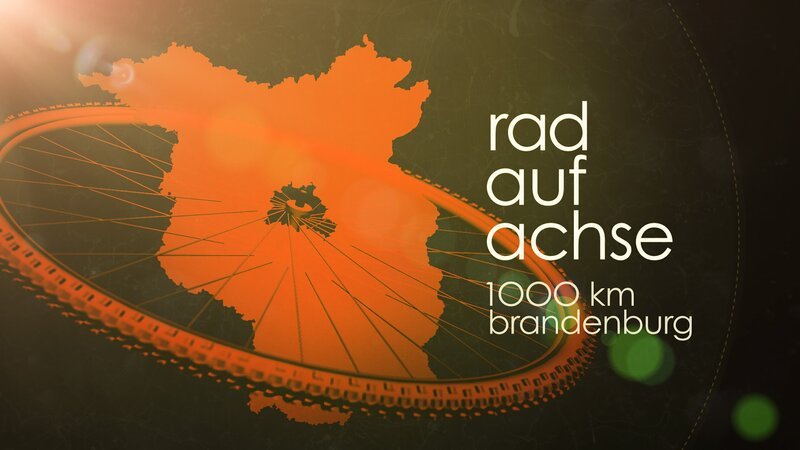 Rad auf Achse – 1000 Kilometer durch Brandenburg. Über 1000 Kilometer Brandenburg mit dem Fahrrad – Begegnungen mit Menschen am Wegesrand und Eindrücke aus dem Land Brandenburg. – Bild: rbb /​ rbb Presse & Information