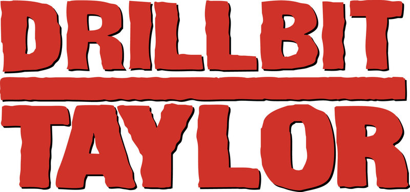 DRILLBIT TAYLOR - EIN MANN FÜR ALLE UNFÄLLE - Originaltitel-Logo – Bild: Puls 4 DRILLBIT TAYLOR - EIN MANN FÜR ALLE UNFÄLLE - Originaltitel-Logo – Bild: Puls 4