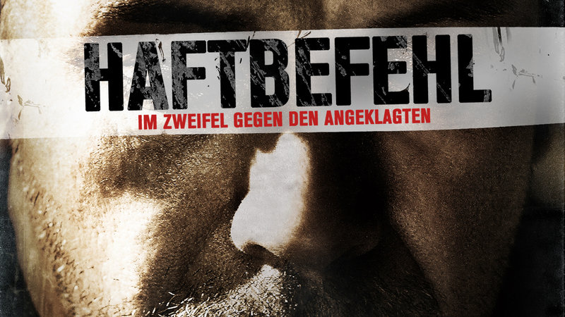 Haftbefehl – Bild: Silverline Haftbefehl – Bild: Silverline