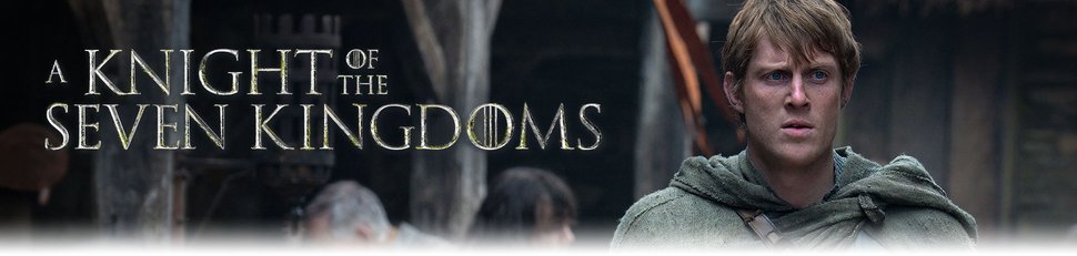 A Knight of the Seven Kingdoms A Knight of the Seven Kingdoms