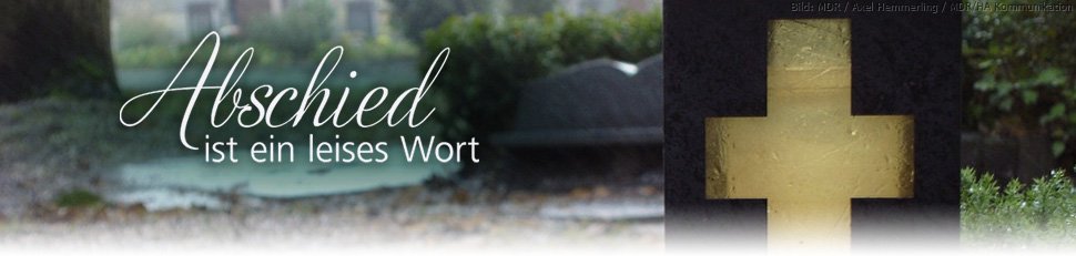 Abschied Ist Ein Leises Wort Mdr Abschied Ist Ein Leises Wort Mdr