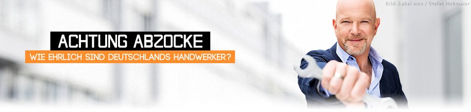 Achtung Abzocke – Wie ehrlich sind Deutschlands Handwerker?
