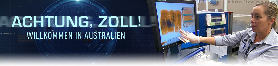 Achtung, Zoll! Willkommen in Australien Achtung, Zoll! Willkommen in Australien
