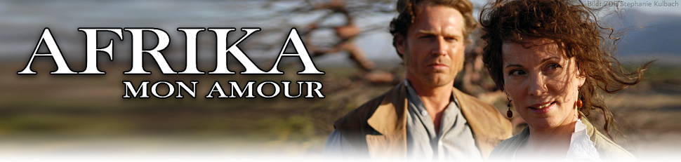 Afrika, mon amour fernsehserien.de