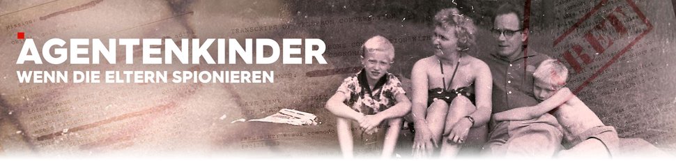 Agentenkinder – Wenn die Eltern spionieren Agentenkinder – Wenn die Eltern spionieren