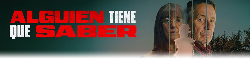 Alguien tiene que saber Alguien tiene que saber