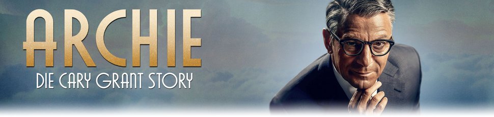 Archie – Die Cary Grant Story