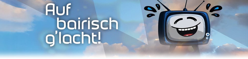 Auf bairisch g’lacht!