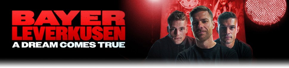 Bayer Leverkusen – A Dream Comes True