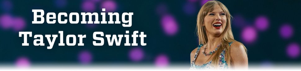 Becoming Taylor Swift Becoming Taylor Swift