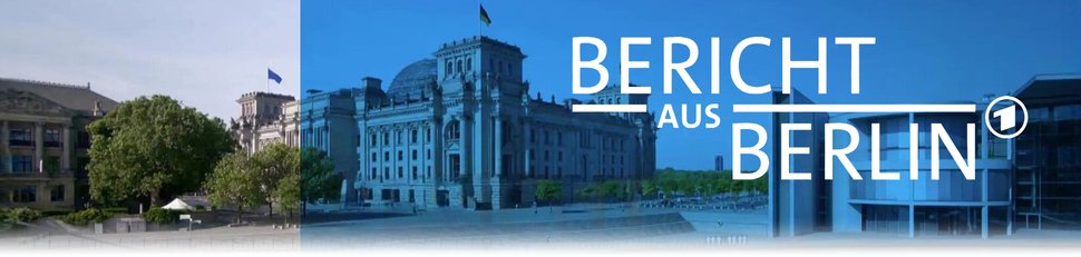 Bericht aus Berlin