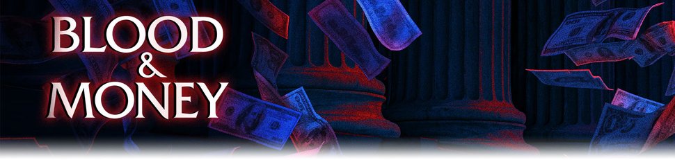 Blood & Money