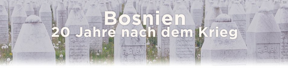 Bosnien – 20 Jahre nach dem Krieg