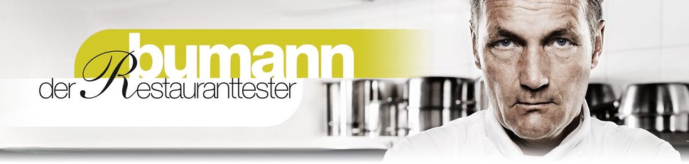 Bumann, der Restauranttester Bumann, der Restauranttester