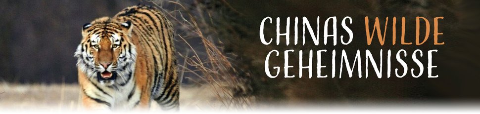 Chinas wilde Geheimnisse Chinas wilde Geheimnisse