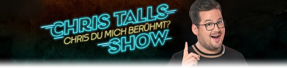 Chris Talls „Chris Du mich berühmt?“ Show Chris Talls „Chris Du mich berühmt?“ Show