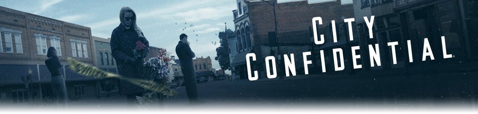 City Confidential – Verbrechen nebenan City Confidential – Verbrechen nebenan