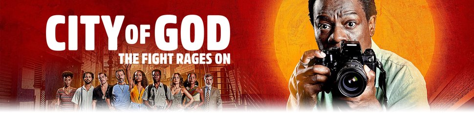City of God: Der Kampf geht weiter City of God: Der Kampf geht weiter