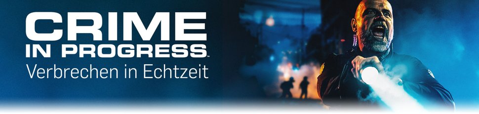 Crime in Progress – Verbrechen in Echtzeit Crime in Progress – Verbrechen in Echtzeit