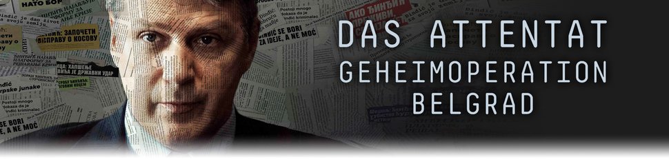 Das Attentat – Geheimoperation Belgrad